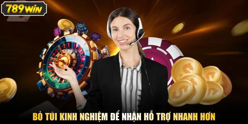 Bỏ túi kinh nghiệm để nhận hỗ trợ nhanh hơn