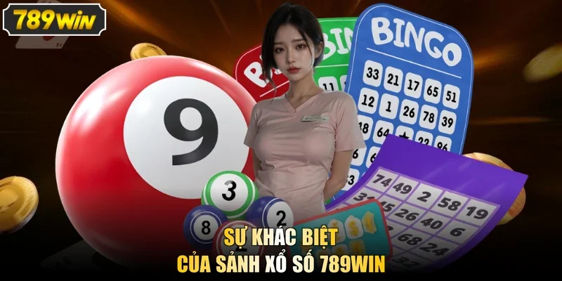 Sự khác biệt của sảnh xổ số 789Win