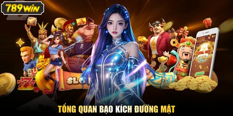 Tổng quan Bạo Kích Đường Mật